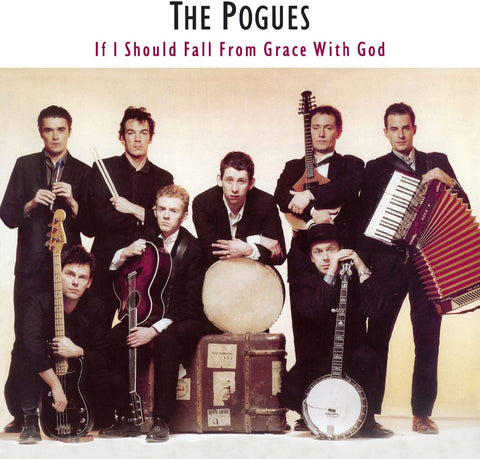 The Pogues - If I Should Fall from Grace with God