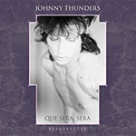Johnny Thunders - Que Sera, Sera (Resurrected) [VINYL]