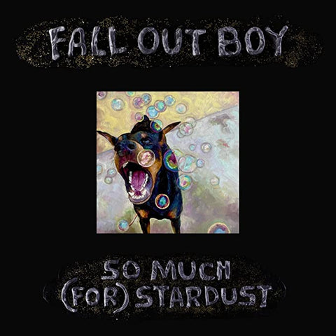 FALL OUT BOY - SO MUCH (FOR) STARDUST