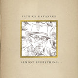 Patrick Kavanagh - Almost Everything...