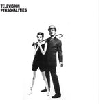 Television Personalities: And Dont The Kids Just Love It [VINYL]