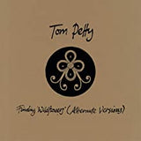 Tom Petty - Finding Wildflowers ( Alternative Versions )