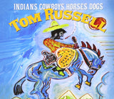 Tom Russell - Indians Cowboys Horses Dogs[CD]