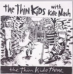 The Thin Kids + Kate Nash - The Thin Kids Theme ["7"]