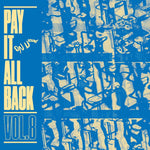 PAY IT ALL BACK VOLUME 8