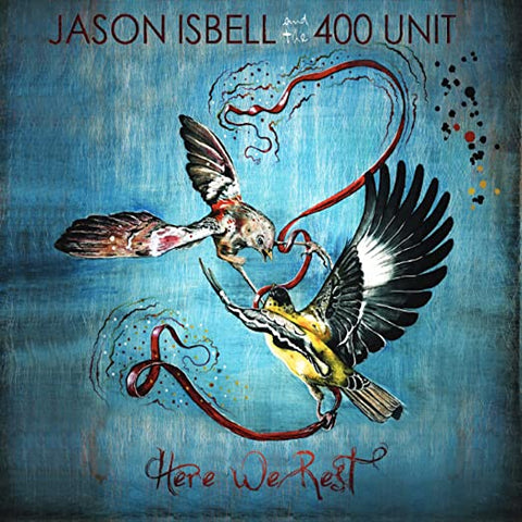 JASON ISBELL AND THE 400 UNIT - HERE WE REST [CD]