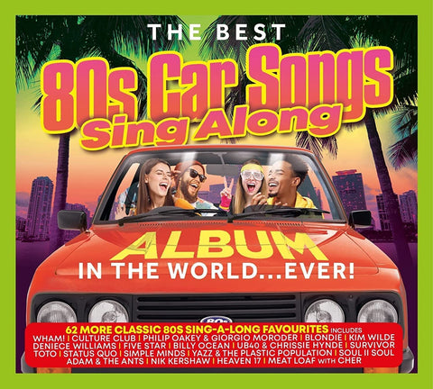 THE BEST 80S CAR SONGS IN THE WORLD EVER! SING A LONG [CD]
