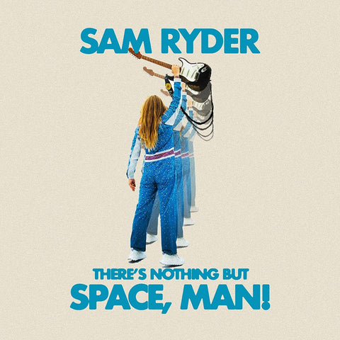 SAM RYDER - THER'S NOTHING BUT SPACE, MAN!