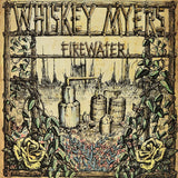 WHISKEY MYERS - FIREWATER [VINYL]