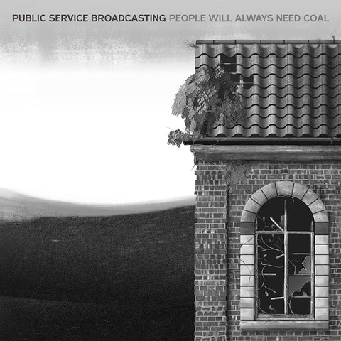 Public Service Broadcasting - People Will Always Need Coal [VINYL]