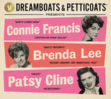 DREAMBOATS AND PETTICOATS PRESENTS: CONNIE FRANCIS, BRENDA LEE AND PATSY CLINE [CD]
