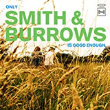 Smith  & Burrows - Only Smith & Burrows Is Good Enough