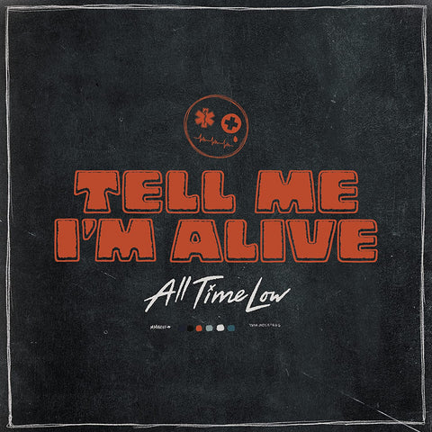 ALL TIME LOW - TELL ME I'M ALIVE