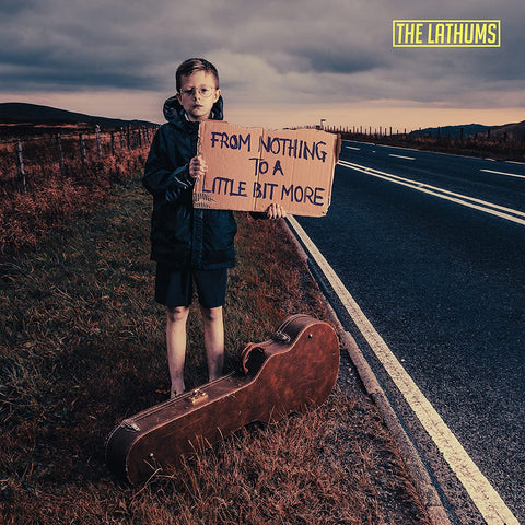 THE LATHUMS - FROM NOTHING TO A LITTLE BUT MORE