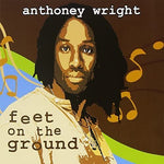 Anthoney Wright ‎– Feet On The Ground [CD]