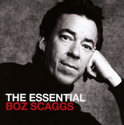 Boz Scaggs – The Essential Boz Scaggs [CD]