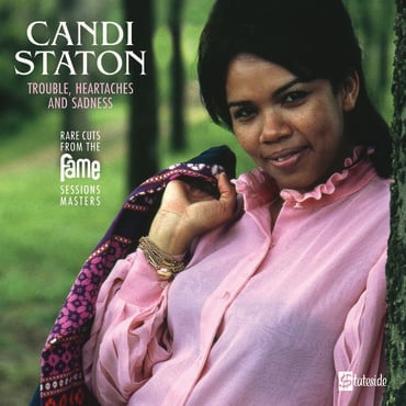 Candi Staton - Trouble, Heartaches And Sadness (The Lost Fame Sessions Masters) [VINYL]