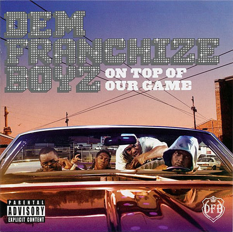 Dem Franchize Boyz – On Top Of Our Game [CD]