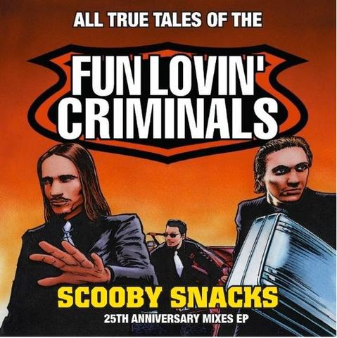 Fun Lovin' Criminals - Scooby Snacks [25th Anniversay Edition] [VINYL]