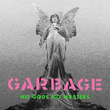 Garbage - No Gods No Masters [VINYL]