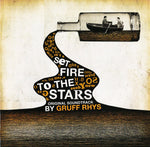 Gruff Rhys ‎– Set Fire To The Stars [CD]