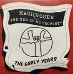 MACILVOGUE WITH THE MEN OF NO PROPERTY - THE EARLY YEARS [CD]