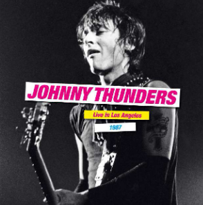Johnny Thunders - Live in Los Angeles 1987 [VINYL]