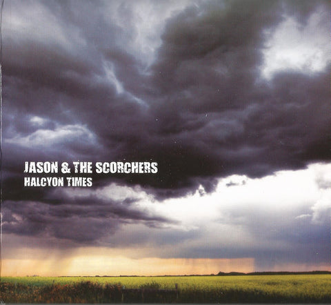 Jason & The Scorchers – Halcyon Times [CD]