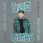 Luke Combs ‎– What You See Is What You Get