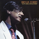 Bryan Ferry - Let’s Stick Together [VINYL]