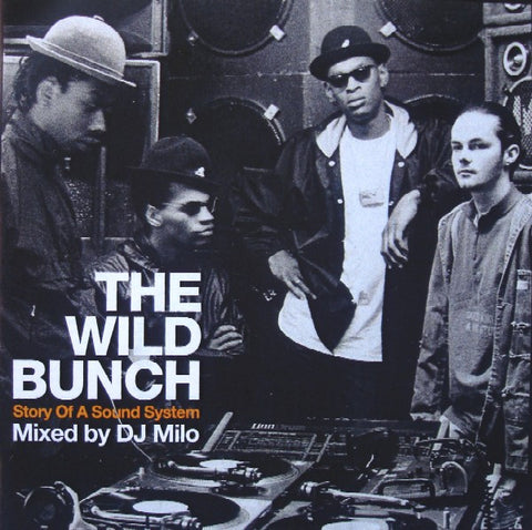 The wild bunch - Story of a sound system [CD]