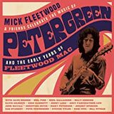 Mick Fleetwood & Friends - Celebrate the Music of Peter Green and the Early Years of Fleetwood Mac
