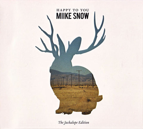 Miike Snow – Happy To You (The Jackalope Edition) [CD]
