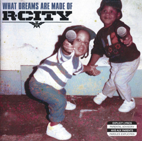 R CITY - what dfeams are made of [CD]