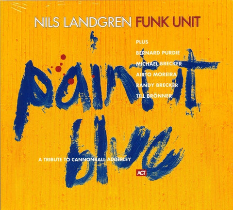 Nils Landgren Funk Unit - Paint It Blue [VINYL]