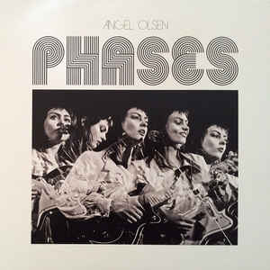 Angel Olsen ‎– Phases [VINYL]