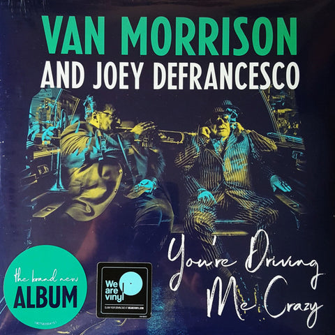 Van Morrison And Joey DeFrancesco ‎– You're Driving Me Crazy [VINYL]