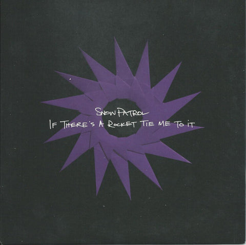 Snow Patrol ‎– If There's A Rocket Tie Me To It["7"]