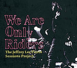 We Are Only Riders (The Jeffrey Lee Pierce Sessions Project) [VINYL[