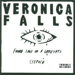 Veronica Falls ‎– Found Love In A Graveyard ["7"]