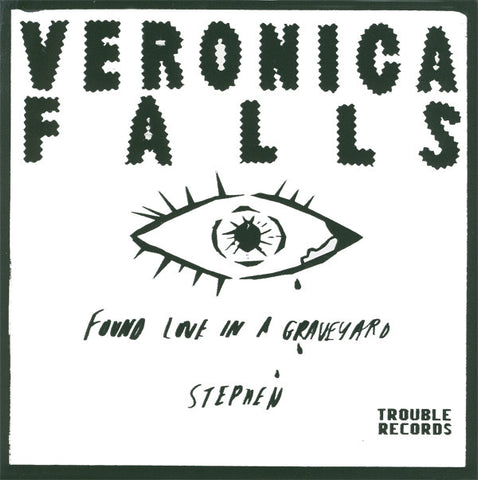 Veronica Falls ‎– Found Love In A Graveyard ["7"]