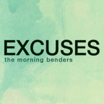 The Morning Benders ‎– Excuses["7"]