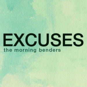 The Morning Benders ‎– Excuses["7"]