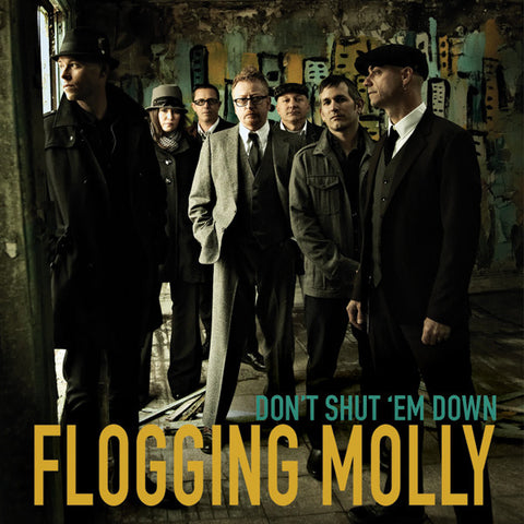 Flogging Molly ‎– Don't Shut 'Em Down ["7"]