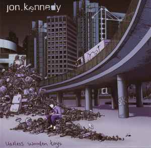 Jon Kennedy – Useless Wooden Toys [CD]