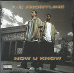 The Frontline – Now U Know