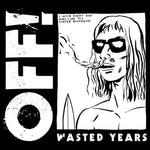 OFF! ‎– Wasted Years [VINYL]