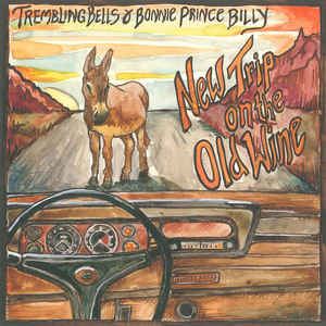 Trembling Bells & Bonnie Price Billy - New Trip On The Old Wine ["7"]