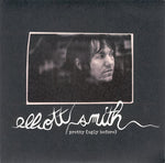 Elliott Smith ‎– Pretty (Ugly Before) ["7"] - PRE OWNED VINYL