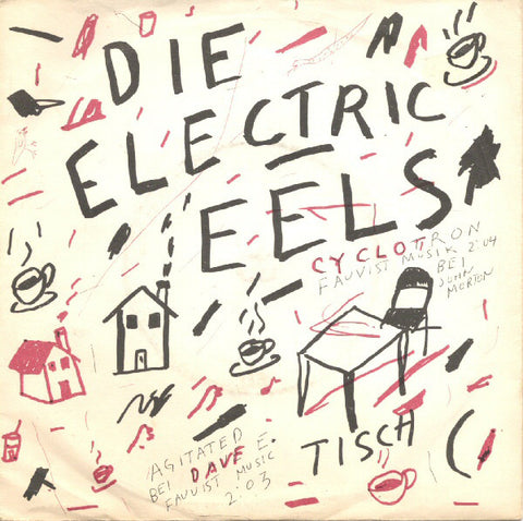Die Electric Eels* ‎– Agitated / Cyclotron ["7"]